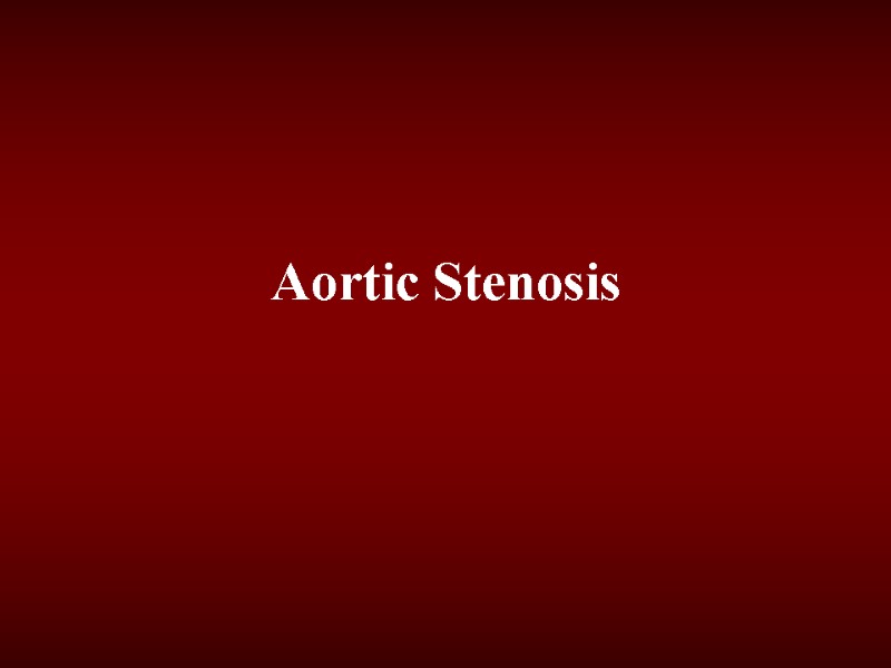 Aortic Stenosis